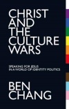 Christ and the Culture Wars Speaking for Jesus in a World of Identity Politics